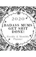 Badass Mums Get Shit Done