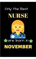 Only The Best Nurse Are Born in November