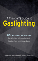 Clinician's Guide to Gaslighting