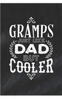 Gramps Just Like Dads But Cooler: Family life Grandpa Dad Men love marriage friendship parenting wedding divorce Memory dating Journal Blank Lined Note Book Gift