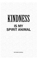 Kindness Is My Spirit Animal