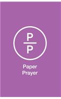 Paper Prayer: Based on Austin Kleon's Simple Idea - Paper Prayer is a Gratitude Journal - Daily Guide to Contentment & Energy.