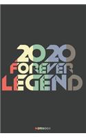 2020 Forever Legend Notebook: Journal blank lined - 120 pages in 6x9" inches - Perfect for all persons which are born in 2020