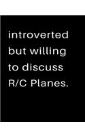 Introverted But Willing To Discuss RC Planes