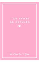 I Am Yours No Refunds PS