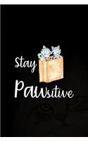 Stay Pawsitive