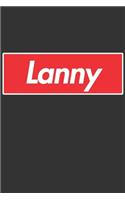 Lanny: Lanny Planner Calendar Notebook Journal, Personal Named Firstname Or Surname For Someone Called Lanny For Christmas Or Birthdays This Makes The Perf