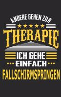 Andere gehen zur Therapie Ich gehe einfach Fallschirmspringen