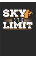 Sky Is The Limit: Graph Paper Climbing Workout Journal 6x9 inches with 120 Lined Pages - Rock Climbing Notebook