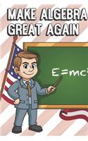 Make Algebra Great Again