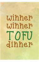 Winner Winner Tofu Dinner