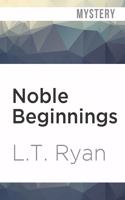 Noble Beginnings