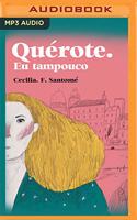 Quérote. EU Tampoco (Narración En Gallego)