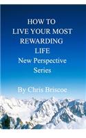 How to Live Your Most Rewarding Life