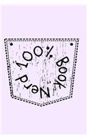 100% Book Nerd: 6x9 Journal, 100 Wide Rule Pages