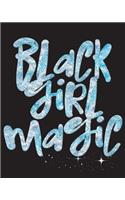 Black Girl Magic: Light Blue Splatter 8 x 10 Large College Ruled 200 Pages (Journal School Composition Notebook Book Teacher Student)