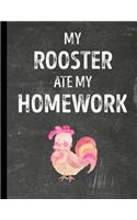 My Rooster Ate My Homework