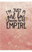 I'm Just a Girl Boss Building Her Empire