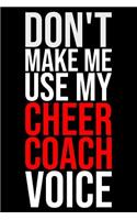 Don't Make Me Use My Cheer Coach Voice