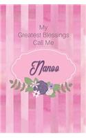 My Greatest Blessings Call Me Nanoo: Personalized Grandmother Journal with Her Special Nickname