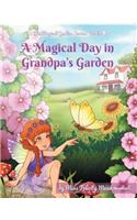 A Magical Day in Grandpa's Garden
