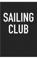 Sailing Club: A 6x9 Inch Matte Softcover Journal Notebook with 120 Blank Lined Pages