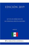 Ley de Los Derechos de Las Personas Adultas Mayores (México) (Edición 2019)
