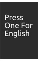 Press One for English