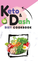 Keto & Dash Diet Cookbook: 2 Books in 1: Lose Weight and Reduce Inflammation with Quick and Tasty Recipes that Pratically Cook Themselves