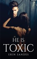 He Is Toxic