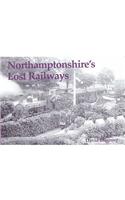 Northamptonshire's Lost Railways