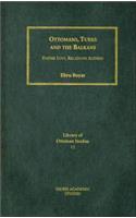 Ottomans, Turks and the Balkans