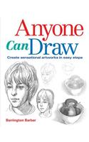 Anyone Can Draw: Create Sensational Artworks in Easy Steps
