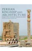 Persian Kingship and Architecture