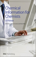 Chemical Information for Chemists: A Primer