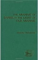 The Aramaic of Daniel in the Light of Old Aramaic