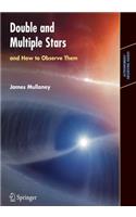 Double & Multiple Stars, and How to Observe Them