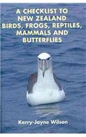 Checklist to New Zealand Birds, Frogs, Reptiles, Mammals and Butterflies