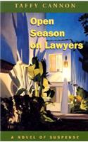 Open Season on Lawyers: A Novel of Suspense