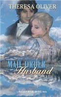Mail-Order Husband: (2 Whiskey River Brides)