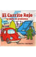 El Carrito Rojo Se Mete En Problemas