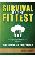 Survival Of The Fittest, Survival Preparedness Tips Volume II