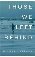 Those We Left Behind