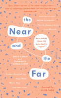 Near and the Far