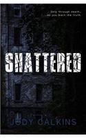 Shattered