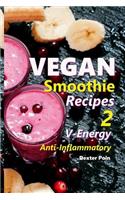 Vegan Smoothie Recipes 2: V-Energy - Anti - Inflammatory
