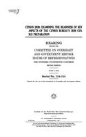 Census 2020: examining the readiness of key aspects of the Census Bureau's 2020 census preparation