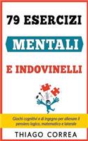 79 Esercizi mentali e indovinelli con risposta