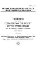 Senate Budget Committee field hearings fiscal year 2016