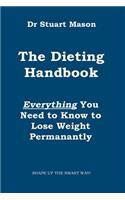 Dieting Handbook: Everything You Need to Know to Lose Weight Permanently